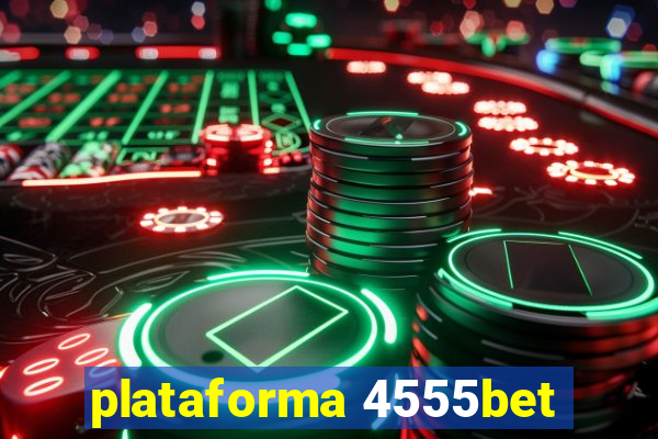 plataforma 4555bet